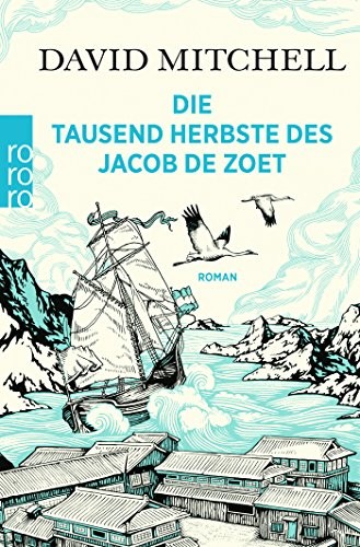 David Mitchell: Die tausend Herbste des Jacob de Zoet (Paperback, 2014, Rowohlt Taschenbuch)