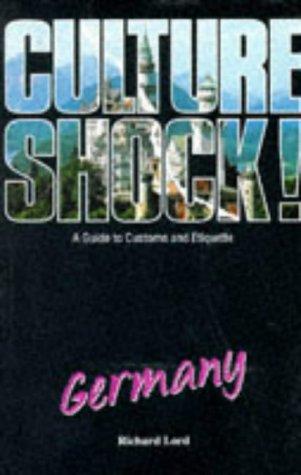 Richard Lord: Culture Shock! Germany (Culture Shock!) (Paperback, Kuperard)