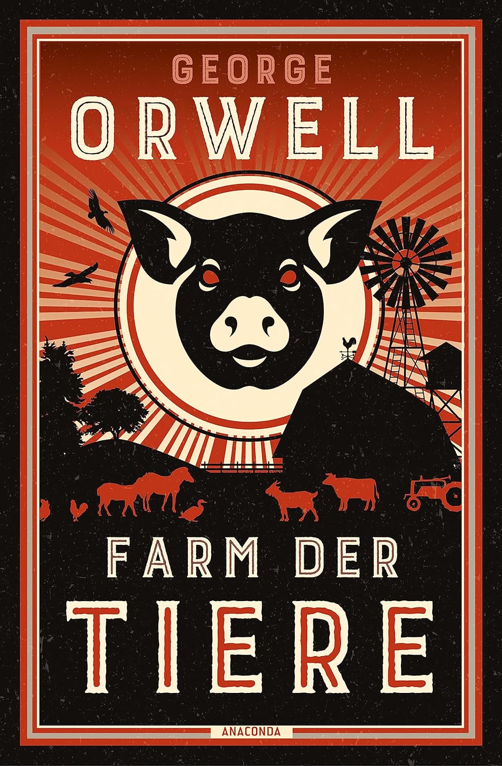 George Orwell: Farm der Tiere (Hardcover, German language, 2018, Anaconda Verlag)