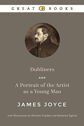 Richard Ellmann, Nicholas Tamblyn, Katherine Eglund: Dubliners and A Portrait of the Artist as a Young Man by James Joyce with Illustrations by Nicholas Tamblyn and Katherine Eglund (Paperback, 2018, Independently Published, Independently published)