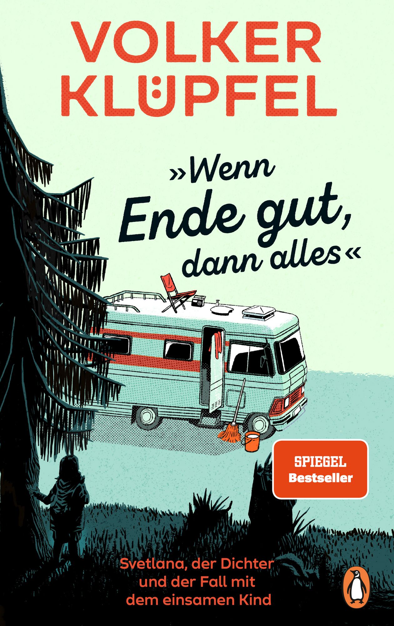 Volker Klüpfel: Wenn Ende gut, dann alles (Hardcover, deutsch language, 2025, Penguin Verlag)