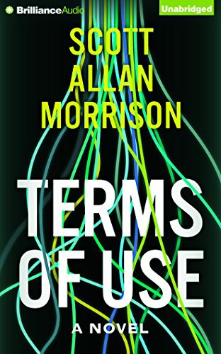 David Colacci, Scott Allan Morrison: Terms of Use (AudiobookFormat, 2016, Brilliance Audio)