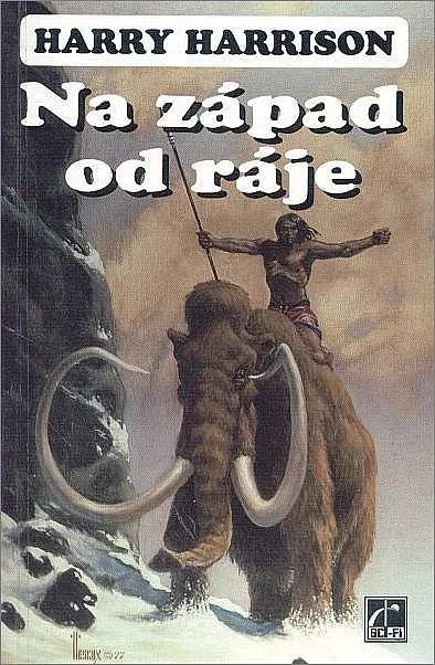 Harry Harrison: Na západ od ráje (Paperback, Czech language, 1995, Laser)