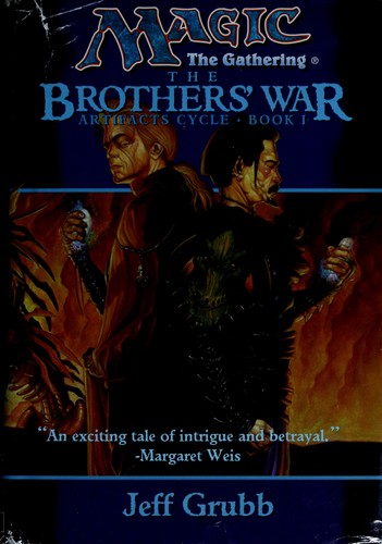Jeff Grubb: The Brothers' War - Artifacts Cycle - Book I (Hardcover, 1998, Wizards Of The Coast)