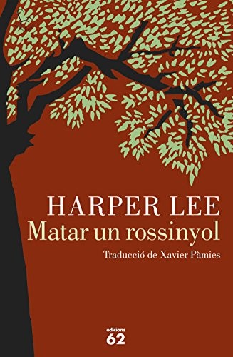 Harper Lee, Xavier Pàmies Giménez: Matar un rossinyol (Hardcover, Edicions 62)