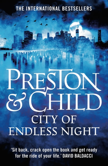 Lincoln Child, Douglas Preston: City of Endless Night (EBook, 2018, Head of Zeus)