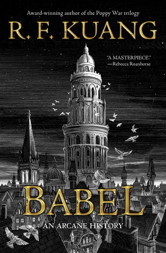 R. F. Kuang: Babel (2022, HarperCollins Publishers)