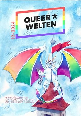 Heike Knopp-Sullivan, Lena Richter, Lars Schmeink, Yvonne Tunnat, Rebecca Westkott, Hollarius, Nox Juvenell, Kae Schwarz, Delete this entry, Jamie-Lee Campbell: Queer*Welten: 12-2024 (Paperback, deutsch language, Amrûn Verlag, Ach je Verlag)