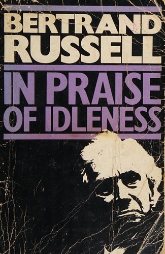 Bertrand Russell: In Praise of Idleness and Other Essays (Paperback, 1984, Allen & Unwin Pty., Limited (Australia))