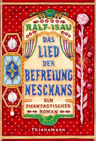 Ralf Isau, Claudia Seeger: Das Lied der Befreiung Neschans. Ein phantastischer Roman. (Hardcover, German language, 1996, Thienemann Verlag)