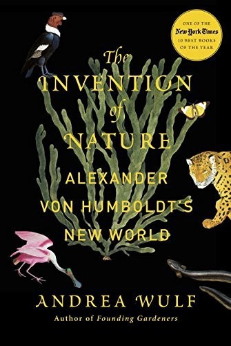 Andrea Wulf: Invention of Nature: Alexander Von Humboldt's New World, The (EBook, 2015, Alfred A. Knopf)