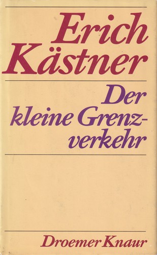 Erich Kästner: Der Kleine Grenzverkehr (German language, 1978, Droemer Knaur)