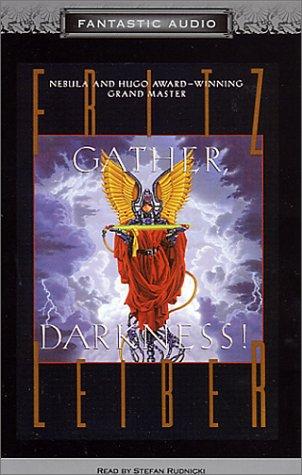 Fritz Leiber: Gather, Darkness! (AudiobookFormat, 2002, Audio Literature, Fantastic Audio)