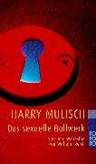 Harry Mulisch: Das sexuelle Bollwerk. Sinn und Wahnsinn von Wilhelm Reich. (Paperback, 1999, Rowohlt Tb.)