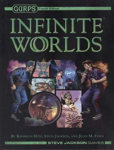 Kenneth Hite, John M. Ford, Steve Jackson: GURPS Infinite Worlds (2004, Steve Jackson Games)