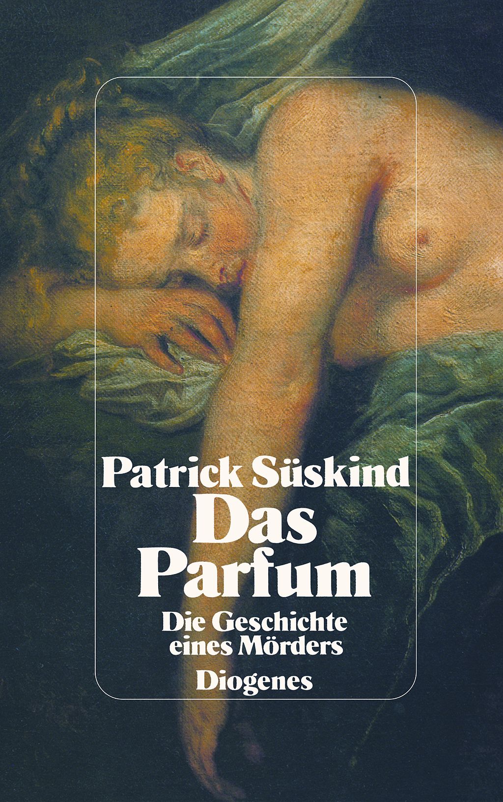 Patrick Süskind: Das Parfum (German language, 1994, Diogenes Verlag)