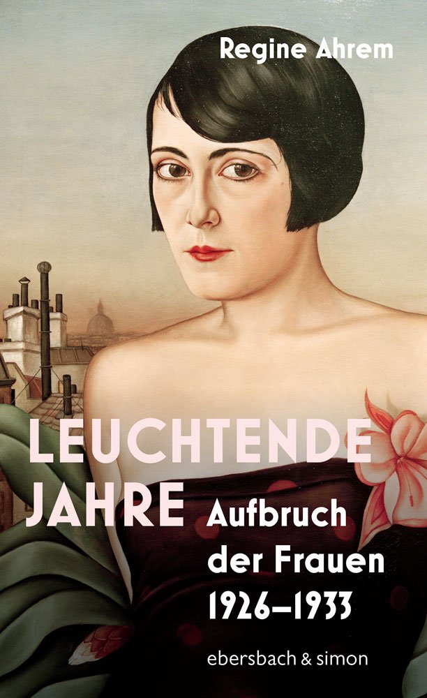 Regine Ahrem: Leuchtende Jahre (EBook, German language, 2025, Ebersbach & Simon)