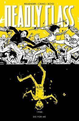 Wes Craig, Rick Remender: Deadly Class (2016)