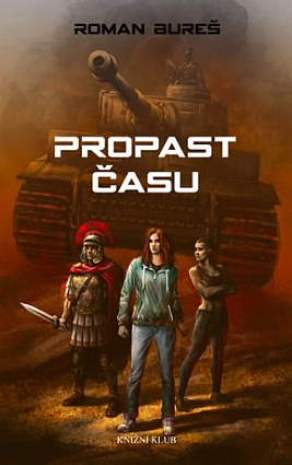 Roman Bureš: Propast času (Hardcover, Czech language, 2015, Knižní klub)