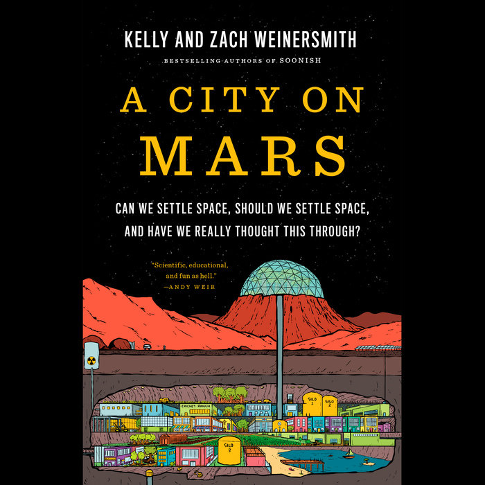 Zach Weinersmith, Kelly Weinersmith: A City on Mars (AudiobookFormat, Penguin Audio)