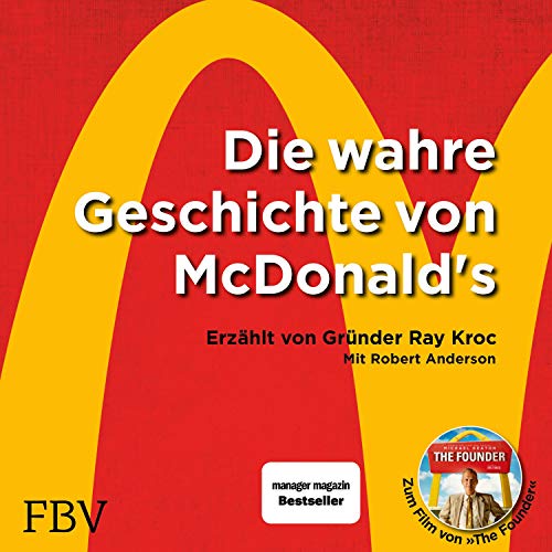 Ray Kroc, Robert Anderson: Die wahre Geschichte von McDonald's (AudiobookFormat, German language, 2020, FinanzBuch Verlag)