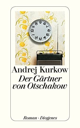 Andrej Kurkow: Der Gärtner von Otschakow (Paperback, 2013, Diogenes Verlag AG)