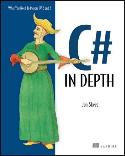 Jon Skeet: C# in Depth (Paperback, 2008, Manning Publications)