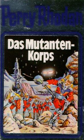 William Voltz: Das Mutanten-Korps (Hardcover, German language, 1998, Verlagsunion Pabel Moewig KG Moewig, Neff Hestia)