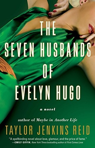 Taylor Jenkins Reid: The Seven Husbands of Evelyn Hugo (Paperback, Atria Books)