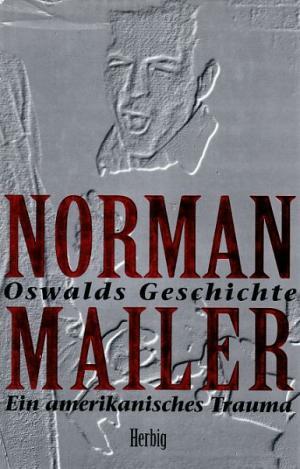 Norman Mailer: Oswalds Geschichte (Hardcover, german language)