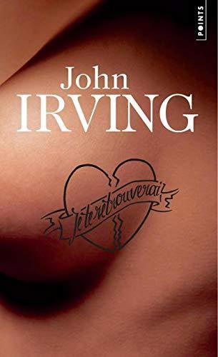 John Irving: Je te retrouverai (French language, 2007, Éditions Points)