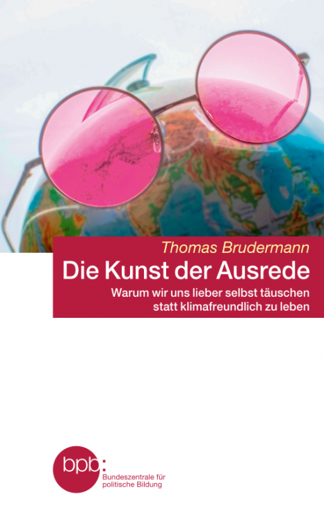 Thomas Brudermann: Die Kunst der Ausrede (Paperback, German language, 2024, Bundeszentrale für politische Bildung)