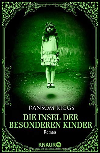 Ransom Riggs: Die Insel der besonderen Kinder (Paperback, 2013, Knaur Taschenbuch)