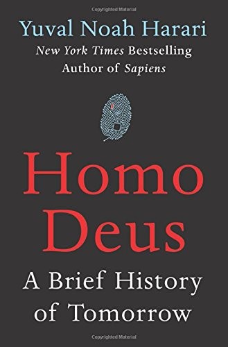 Yuval Noah Harari: Homo deus (2017, Harper, an imprint of HarperCollins Publishers)