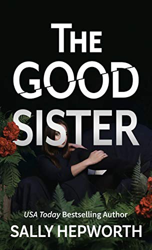 Sally Hepworth: The Good Sister (Hardcover, Wheeler Publishing Large Print)