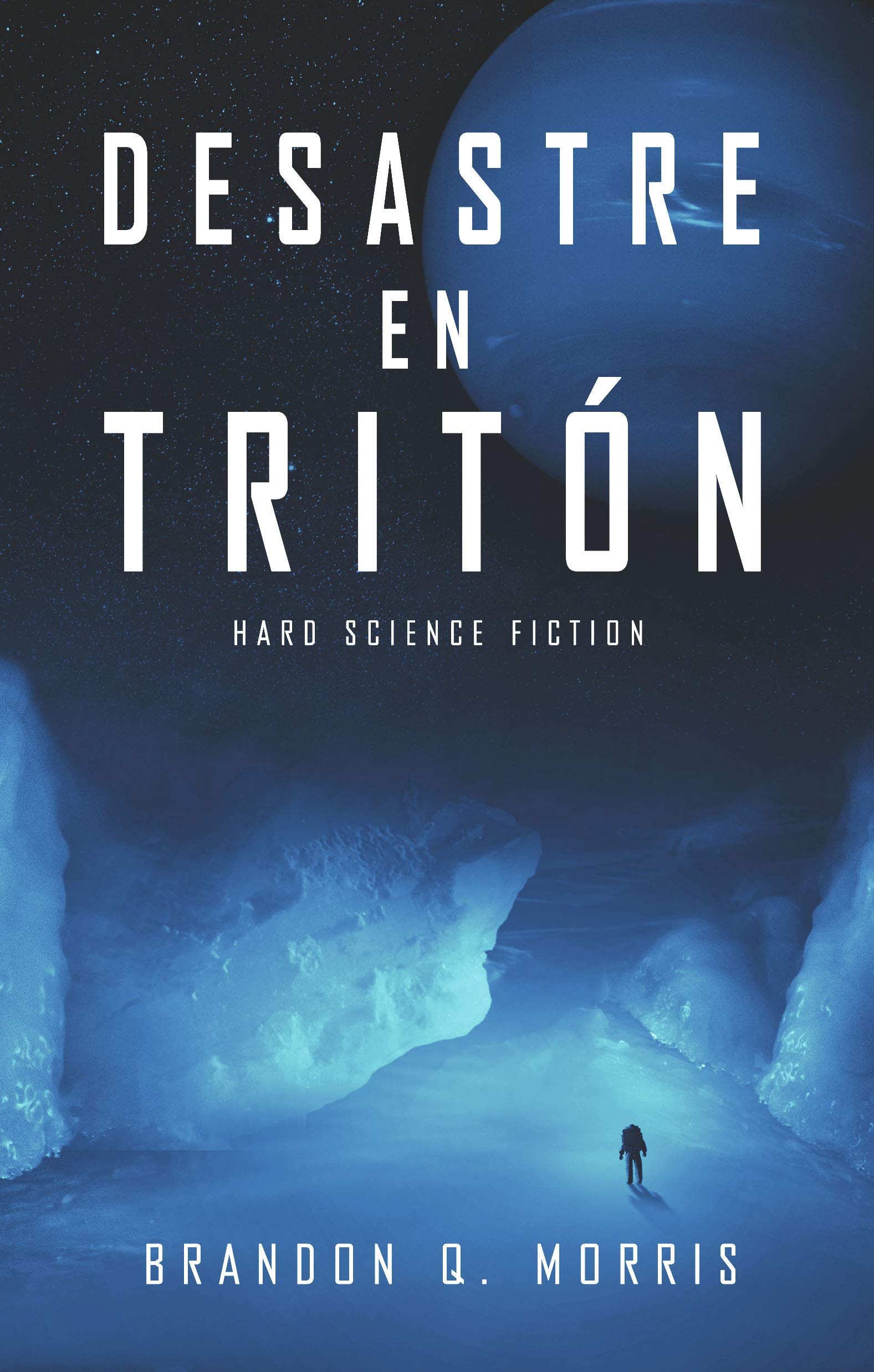 Brandon Q. Morris: Desastre en Tritón (Spanish language, 2020, Independently Published)