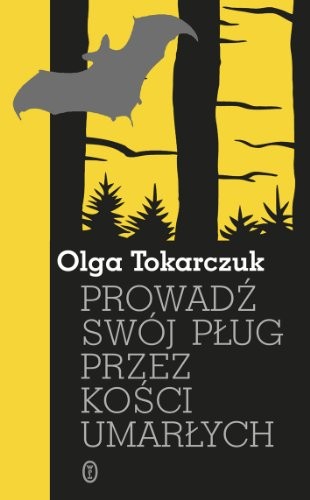 Olga Tokarczuk: Prowadź Swój Plug Przez Kości Umarlych (Paperback, 2015, Literackie)