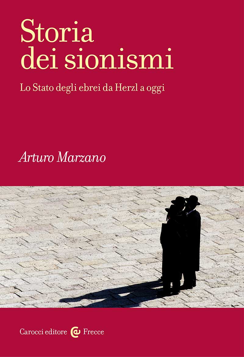 Arturo Marzano: Storia dei sionismi (Paperback, italiano language, 2017, Carocci)