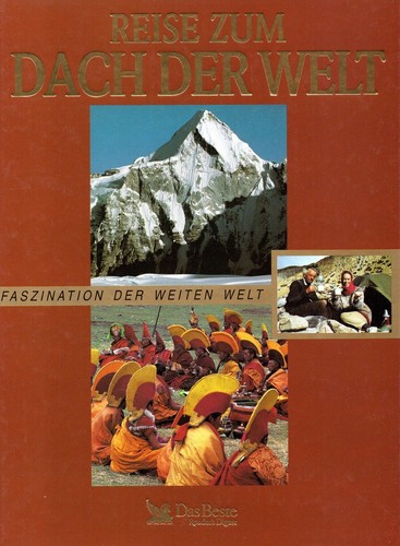 Guido Huß, Kirsten Thiel: Reise zum Dach der Welt (1997, Verlag Das Beste)