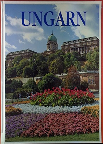 Balázs Dercsényi, Judit Löblin: Ungarn: Landschaften und Städte aus der Luft, vom Wasser, von der Erde (1999, Merhavia)