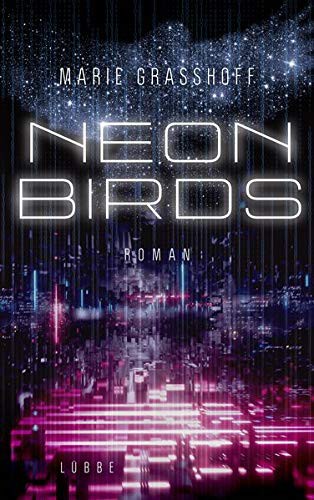 Marie Graßhoff: Neon Birds (Paperback, 2019, Lubbe)