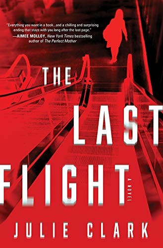 Julie Clark: The Last Flight (Hardcover, 2020, Sourcebooks, Incorporated)