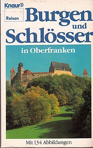 Albrecht Graf Von Und Zu Egloffstein: Burgen und Schlösser in Oberfranken. (German language, 1983)