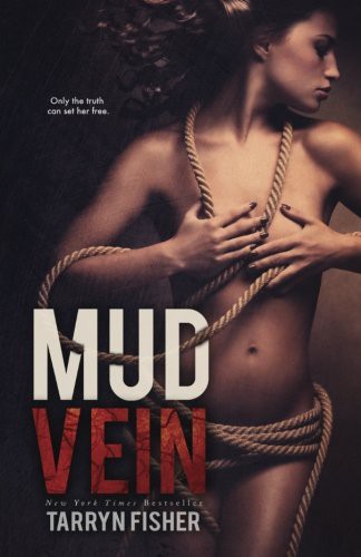 Tarryn Fisher: Mud Vein (Paperback, 2014, Createspace Independent Publishing Platform, CreateSpace Independent Publishing Platform)