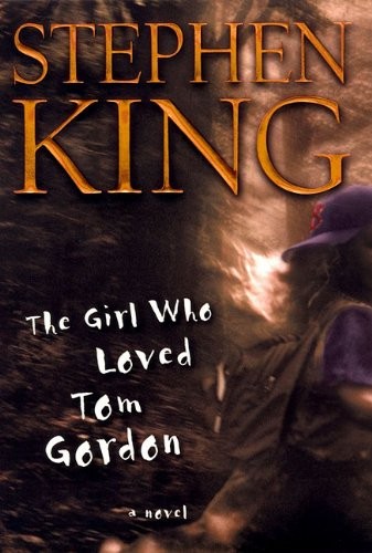 Stephen King: Girl Who Loved Tom Gordon (1999, Scribner)