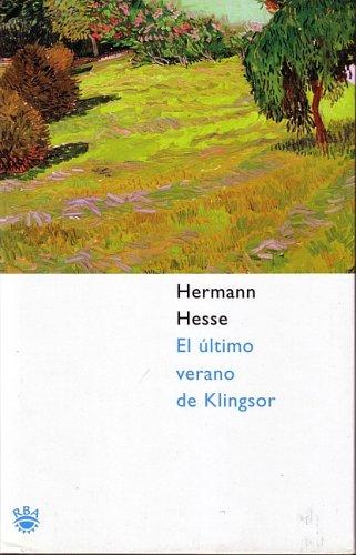 Hermann Hesse: El Ultimo Verano De Klingsor/klingsor's Last Summer (2003, Rba Libros)