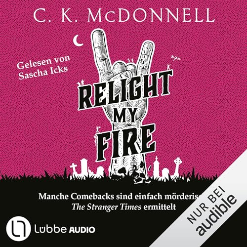 C. K. McDonnell: Relight My Fire (AudiobookFormat, German language, Lübbe Audio)