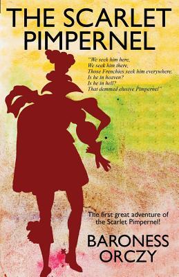 Baroness Emmuska Orczy: Scarlet Pimpernel (Paperback, 2014, Wildside Press, LLC)