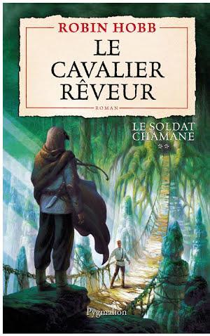 Robin Hobb: Le Cavalier rêveur (French language)