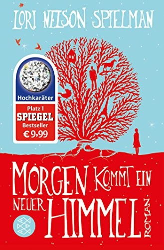 Lori Nelson Spielman: Morgen kommt ein neuer Himmel (Paperback, 2015, FISCHER Taschenbuch)